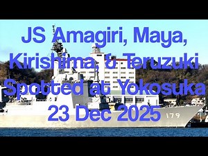 JS Amagiri, Maya, Kirishima, and Teruzuki Spotted at Yokosuka 20251223 #japan #yokosuka #jmsdf #jsdf