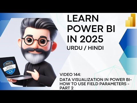 144. Data Visualization in Power BI - How to use Field Parameters - Part 2