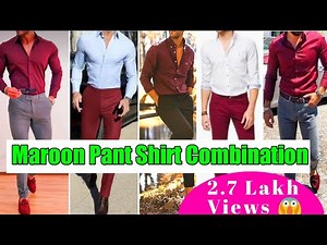 Maroon Pant/Shirt Color Combination Men #maroon || Best Colour Combination Ideas || by Look Stylish