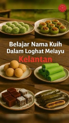 Belajar Nama Kuih dalam Loghat Melayu Kelantan. #LoghatKelantan #DialekKelate #BahasoKito #OrangKelate #KelateStyle #BelajarLoghat #KelantanVibes #KotaBharu #BelajarKecekKelate #NamaKuih | Kota Bharu Hari Ini
