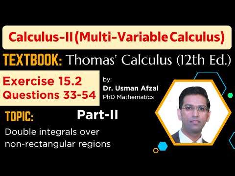Thomas' Calculus | Exercise 15.2 | Part 2 | Double integrals over non-rectangular regions