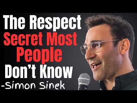 The Respect Secret Most People Don’t Know | Simon Sinek Life-Changing Motivation