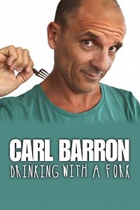 Carl Barron: Drinking with a Fork - Movie