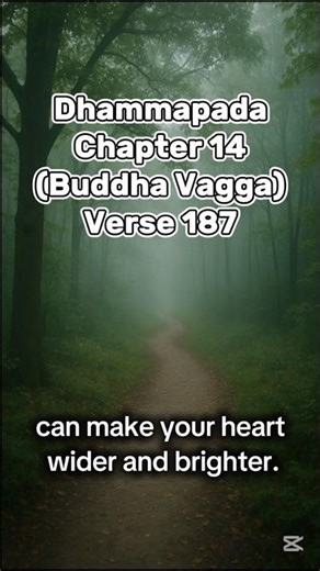 Dhammapada : Chapter 14 (Buddha Vagga) - Verse 187