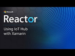 Using IoT Hub with Xamarin