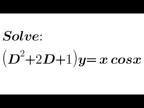 Solve: (D²+2D+1)y= xcosx | Linear Differential Equation with Constant Coefficient| C.F. and P.I.