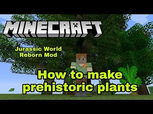 How to make prehistoric plants-Minecraft Jurassic World Reborn Mod