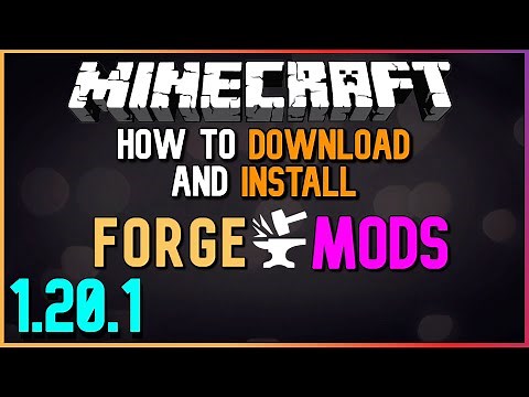 How to Download and Install Forge Mods for Minecraft (1.20.1)
