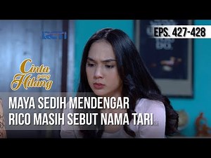 CINTA YANG HILANG - Maya Sedih Mendengar Rico Masih Sebut Nama Tari [03 MARET 2019]