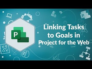 Linking Tasks to Goals in Project for the Web | Advisicon