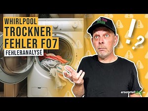 Whirlpool Trockner Fehler F07 – Ursachen & Lösungen einfach erklärt!