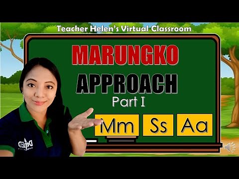 PART 1: MARUNGKO APPROACH (Mm, SS, Aa) TAYO'Y MAGBASA GAMIT ANG MARUNGKO APPROACH