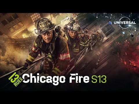 Chicago Fire | Saison 13 | 13ème RUE sur Universal +