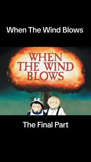 When The Wind Blows Final Part