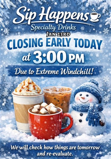 ❄️ Hey Sip Family! ❄️ We truly tried our best to stay open as long as possible today, but with our drive-through window facing north, we’re getting the full force of these brutal windchills blowing straight into the shop. 🌬️🥶 Our staff is layered up, but at this point it’s just no longer safe — and keeping our team healthy always comes first. We don’t need anyone getting sick. 🤍 ⏰ We will be closing today at 3:00 PM, effective immediately. We’ll be keeping a close eye on the weather and will 