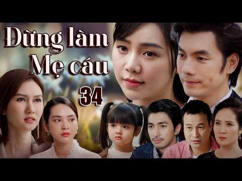 ĐỪNG LÀM MẸ CÁU - Tập 34 | Quỳnh Kool, Nhan Phúc Vinh, Bình An, Quỳnh Lương | Phim tình cảm hay