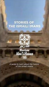 Stories of the Ismaili Imams: Mawlana Abu’l-Hasan Ali