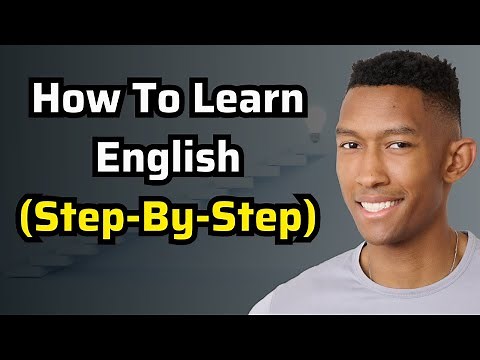 How To Learn English (Step-By-Step)