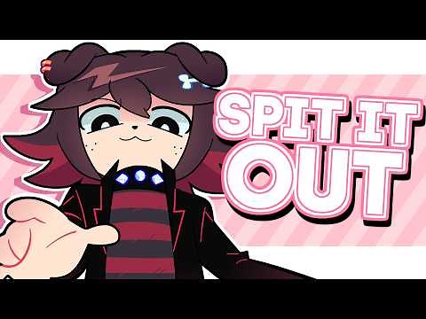 SPIT IT OUT // ANIMATION MEME