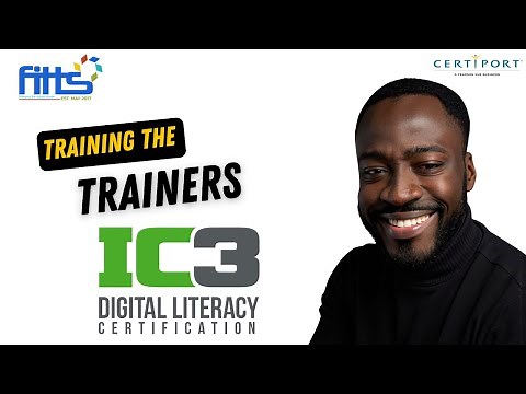 Session 1 – IC3 GS6 Digital Literacy Certification - Training the Trainers