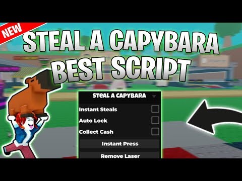 *NEW* Steal a Capybara Script (PASTEBIN 2025) (INSTANT STEAL ,AUTO LOCK ,COLLECT CASH)
