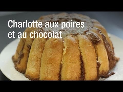 Recette de la charlotte aux poires et au chocolat