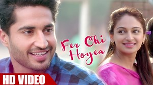Fer Ohi Hoyea - Jassi Gill, Rubina Bajwa  | Sargi | Latest Punjabi Song Chords - Chordify