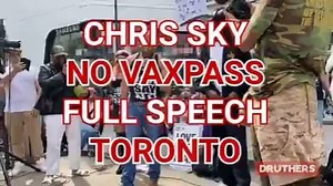 213K views · 10K reactions | [LANGUAGE ALERT] Chris Sky's full speech at the massive VAXPASS PROTEST in Toronto, Canada yesterday. | Druthers News & Information | Facebook