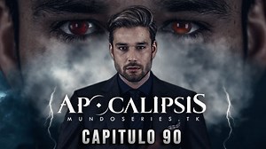 Apocalipsis - Capitulo 90 Español Latino
