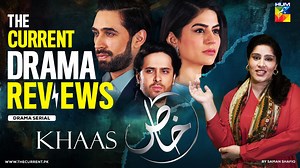10K views · 244 reactions | #Khaas was one of this year's highest-rated dramas and with good reason. Find out what made it so special in #TheCurrent's review of it. | The Current | Facebook