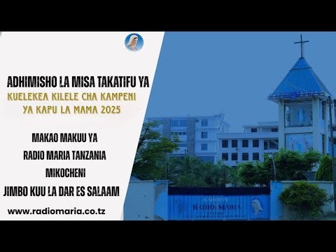 #LIVE|| MISA TAKATIFU SIKU YA TATU NDANI YA SIKU TATU KUU KAMPENI YA KAPU LA MAMA 2025 - DSM