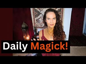 Make Every Day Magickal with 5 Simple Practices