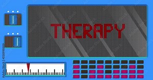 Therapy text on a Digital Led Panel. Announcement Message with Light Equipment.