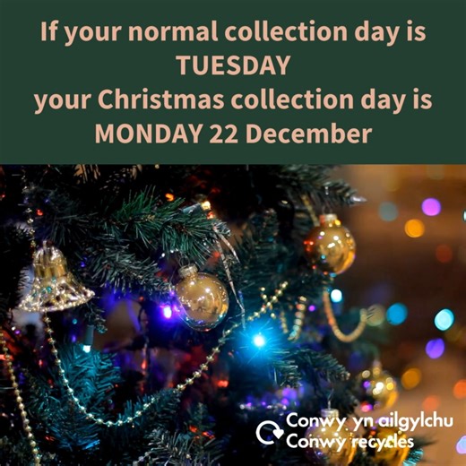 ♻️ Recycling and waste ♻️ If your normal collection day is Tuesday, your Christmas collection day is Monday 22 December. Your New Year collection day is Tuesday 30 December 🎁 | Conwy County Borough Council