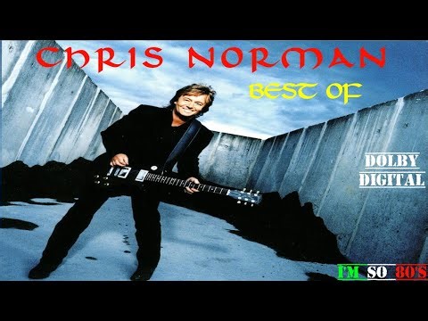 The Best of CHRIS NORMAN - Greatest Hits - Top Songs