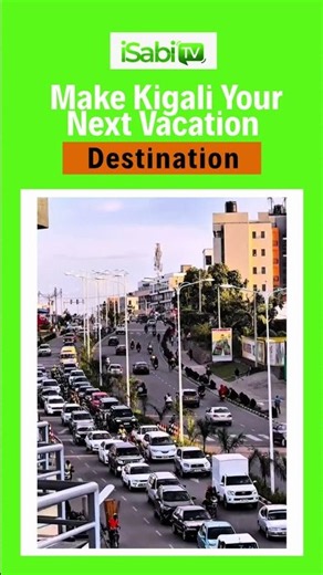 Meet Kigali, Rwanda: A City Worth Exploring | Travel Africa