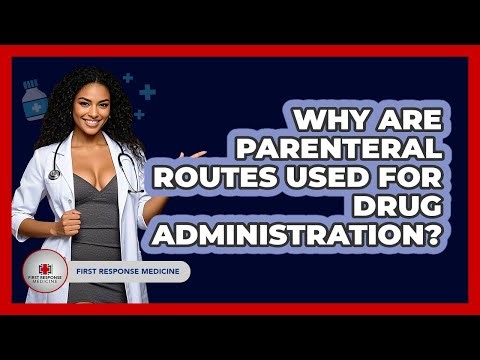 Why Are Parenteral Routes Used For Drug Administration? - First Response Medicine