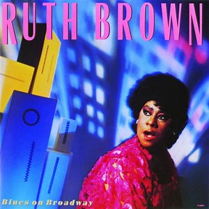 Ruth Brown - Blues On Broadway