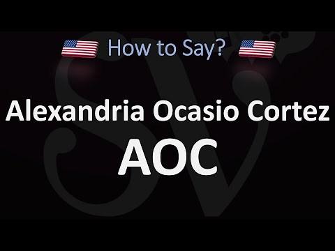How to Pronounce AOC Alexandria Ocasio Cortez? (CORRECTLY)