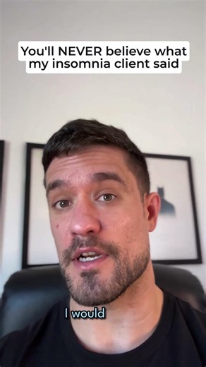 You'll NEVER believe what my insomnia client JUST said