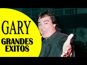 GARY 🎵🎶🎙️ GRANDES EXITOS 🎵🎶🎙️