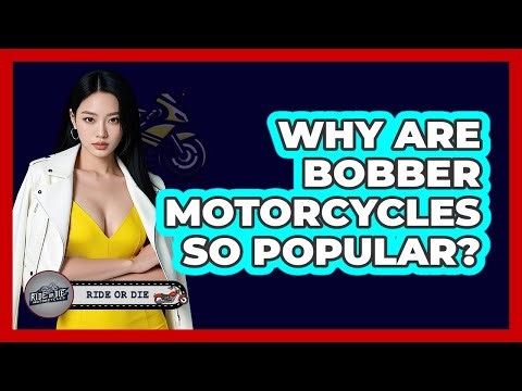 Why Are Bobber Motorcycles So Popular? - Ride or Die Motorcycles