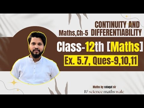 Class-12 Ex-5.7, Q9,10,11 (Continuity And Differentiability) NCERT Maths | Class12 5.7 Introduction