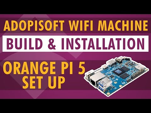 AdoPiSoft OrangePi 5 Set up | AdoPiSoft Version 5.1.4