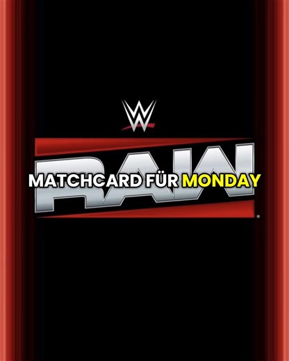 Match Card für Raw #wwe #wweraw #mondaynightraw #matchcard