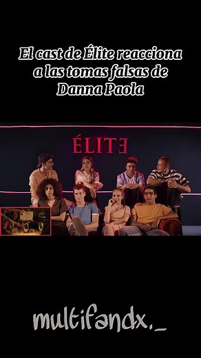 Bloopers y reacciones del elenco de Élite con Danna Paola