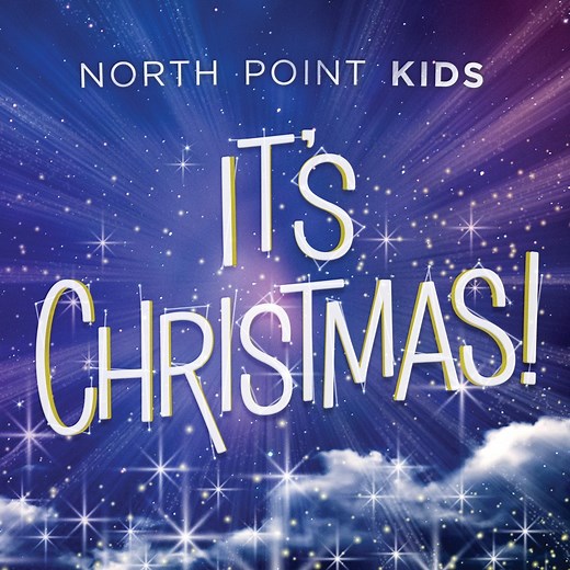 It's Christmas! (feat. Steve Fee) - North Point Kids: Song Lyrics, Music Videos & Concerts