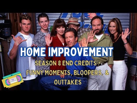 Home Improvement Season 8 | End Credits + Funny Moments, Bloopers, & Outtakes [1080p HD]