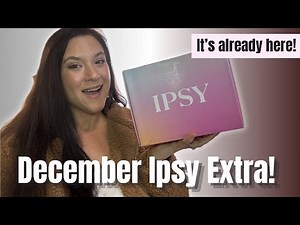 DECEMBER 2025 IPSY EXTRA! My PR Box is Already Here! 👏 Unboxing, Swatches & Try-ons!