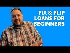 Fix and Flip Loans [For Beginners]